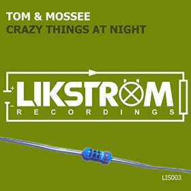 TOM & MOSSEE - CRAZY THINGS AT NIGHT